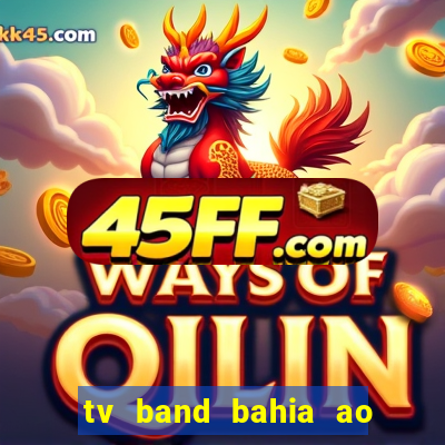 tv band bahia ao vivo online